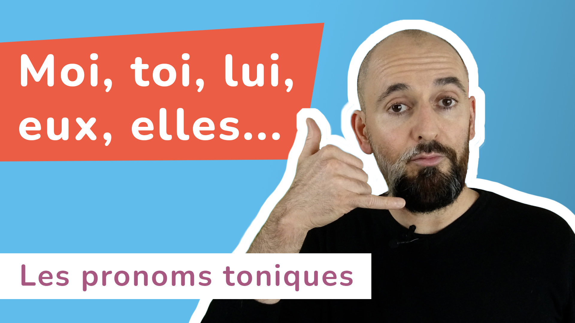 YouTube video on the French tonic pronoun