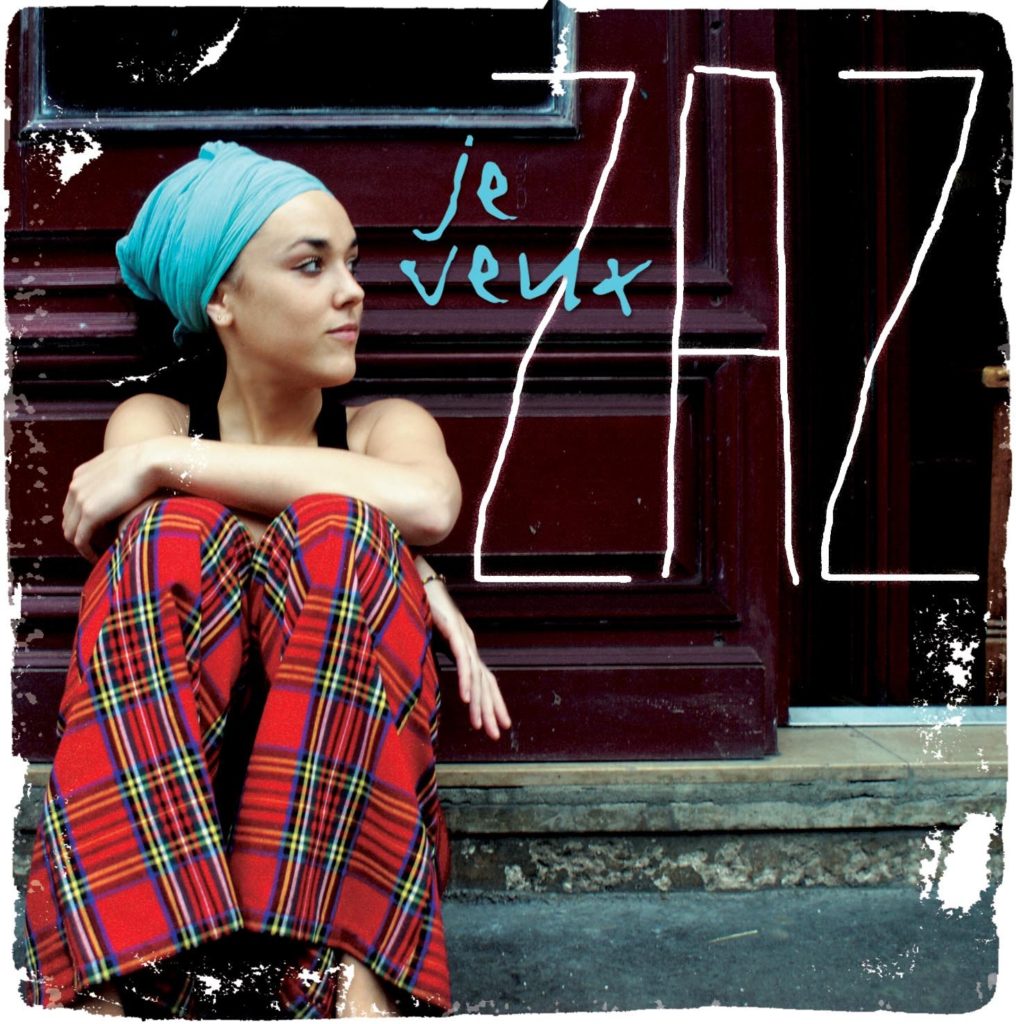 The French song "je veux" by Zaz