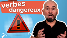 10 verbes dangereux au présent en français. Je t'explique tout dans le PDF Bonus