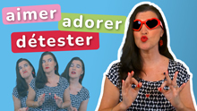 Free bonus PDF for the correct use of the French verbs AIMER, ADORER, DETESTER