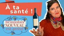 Download the Bonus PDF in French to learn all about Beaujolais Nouveau and wine vocabulary