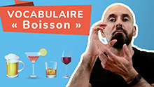 Download the Bonus PDF to know all the vocabulary of the objects and verbs of the drink in French