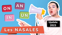 Download the Free Bonus PDF to know how to pronounce correctly the nasal vowels in French: ON, AN, IN, UN